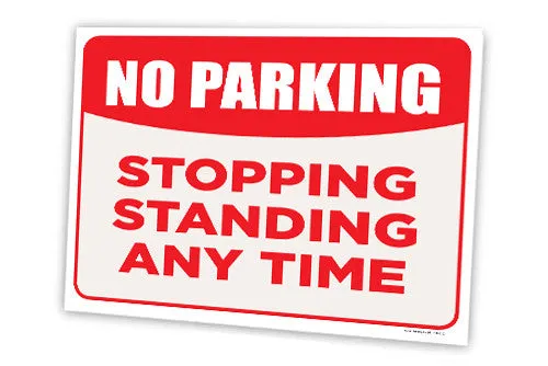 No Parking Stopping Standing Any Time Pack Of 10 Full Color Double Sided Sign